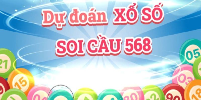 Tổng quan thông tin về soi cầu 568 hiện nay